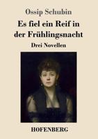 Es Fiel Ein Reif in Der Fruhlingsnacht 1981708286 Book Cover