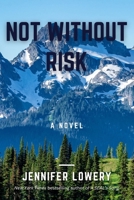 Not Without Risk 1095569066 Book Cover