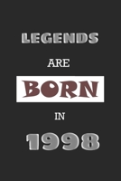 Legends Are Born in 1998: Birthday Gift Notebook, Journal For Best Friends And Family, Lined (6�9) 120 Pages. 1677071656 Book Cover