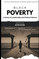 Black Poverty: A Story of Leadership and Policy Failures B0G71DZXJ3 Book Cover