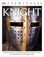 DK Eyewitness Books: Knight 1465435727 Book Cover