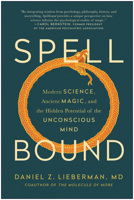 Spellbound: Modern Science, Ancient Magic, and the Hidden Potential of the Unconscious Mind 1637741324 Book Cover