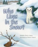 Who Lives in the Snow? 1570984441 Book Cover