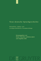 Neue Deutsche Sprachgeschichte: Beitrage Zu Den Kultur-, Sozial- Und Mentalitatsgeschichtlichen Zusammenhangen Der Sprachgeschichte (Studia Linguistica Germanica) 311017250X Book Cover