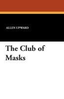 The Club of Masks 1434416518 Book Cover