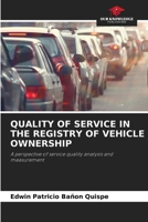 Quality of Service in the Registry of Vehicle Ownership 6200676208 Book Cover