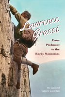 Lawrence Grassi: From Piedmont to the Rocky Mountains 1442626240 Book Cover