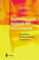 Marketing Und Vertrieb Mit Dem Internet: Ein Leitfaden Fur Mittelstandische Unternehmen 3540618082 Book Cover