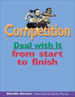 Competition: Deal with it from start to finish (Deal With It series) 1550288326 Book Cover