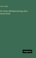 Die Tepler Bibelübersetzung: Eine zweite Kritik (German Edition) 3563919224 Book Cover