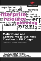 Motivations and Constraints to Business Creation in DR Congo 6207303466 Book Cover