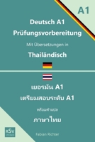 Deutsch A1 Prüfungsvorbereitung Niveau A1 Mit Übersetzungen in Thailändisch (Deutsch als Fremdsprache Niveau A1) (German Edition) B0CMK2KRKX Book Cover