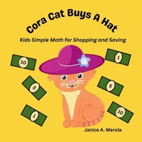 Cora Cat Buys A Hat: Kids Simple Math for Shopping and Saving B0GNGY7KVX Book Cover