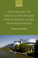 The Concept of the Rule of Law and the European Court of Human Rights 0199671192 Book Cover