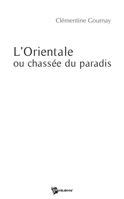 L'Orientale ou chassée du paradis (French Edition) 2748343204 Book Cover