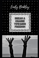Dream A Change Towards Freedom B08ZDFPLTS Book Cover