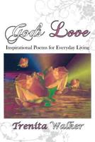 God's Love: Inspirational Poems for Everyday Living 1477149171 Book Cover