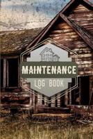 Maintenance Log Book: Keep the value of your home with regular and updated maintenance. It's like money in your pocket. 1081892641 Book Cover
