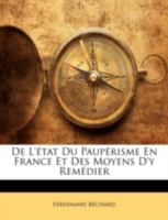 de l'�tat Du Paup�risme En France Et Des Moyens d'y Rem�dier 1144848962 Book Cover