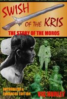 Swish of the Kris: The Story of the Moros 0615382428 Book Cover