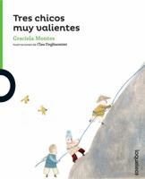 Tres Chicos Muy Valientes (Three Brave Kids) 1682921824 Book Cover