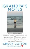 Grandpa's Notes: 60 Years of Grandpa Chuck's Notes and Tips on New Possibilities, Opportunities, Dreams, Families, Athletics, Coaching, and Business for Baby Boomers to Gen Z'Ers 1532061447 Book Cover