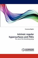 Intrinsic regular hypersurfaces and PDEs: The case of the Heisenberg group 3838398254 Book Cover