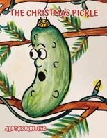 The Christmas Pickle 1732126364 Book Cover