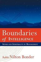 Boundaries of Intelligence: Senses and Spirituality in Management 1426926170 Book Cover