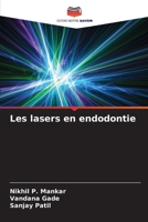 Les lasers en endodontie (French Edition) 6630093585 Book Cover