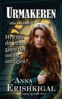 Urmakeren: en novelle (Norsk utgave): 1949763404 Book Cover