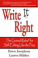 Write It Right: The Ground Rules for Self-Editing Like the Pros 0974496626 Book Cover