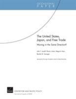 The United States, Japan, and Free Trade: Moving in the Same Direction? 0833060406 Book Cover