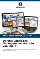 Darstellungen des Gefangenenaustauschs von Shalit (German Edition) 620813935X Book Cover