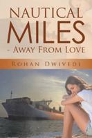 Nautical Miles - Away from Love 1482859122 Book Cover