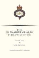 Grenadier Guards in the War of 1939-1945 Volume Two 1783312157 Book Cover