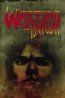 Wasting the Dawn 1933239352 Book Cover