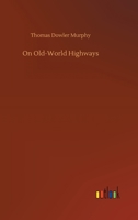 On Old-World Highways 1145393624 Book Cover