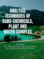 Analysis Techniques of Agro-Chemicals, Plant and Water Samples B0H12T3SBQ Book Cover