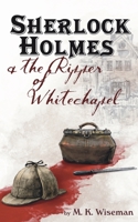 Sherlock Holmes & the Ripper of Whitechapel 1734464119 Book Cover