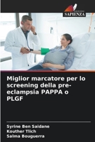 Miglior marcatore per lo screening della pre-eclampsia PAPPA o PLGF (Italian Edition) 6207709217 Book Cover