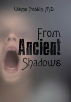 From Ancient Shadows 1669825434 Book Cover