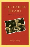 Exiled Heart: A Meditative Autobiography 0807116203 Book Cover
