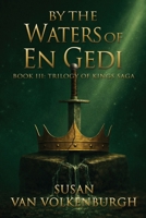 By the Waters of en Gedi : Book III: Trilogy of Kings Saga 0960075569 Book Cover