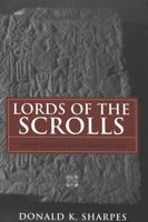 Lords of the Scrolls: Literary Traditions in the Bible And Gospels 0820478490 Book Cover