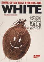 Some of My Best Friends are White 1920137181 Book Cover