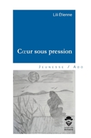 Coeur sous pression (French Edition) 2342353332 Book Cover