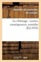 Le Chamage: Causes, Consa(c)Quences, Rema]des 2013357885 Book Cover