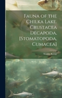 Fauna of the Chilka Lake. Crustacea Decapoda, [Stomatopoda, Cumacea] 1022438735 Book Cover