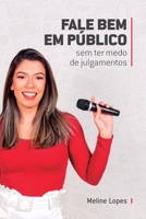 Fale Bem em Público: sem ter medo de julgamentos B08SN3K4SL Book Cover